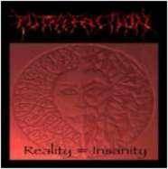Putrefaction (GER-2) : Reality = Insanity